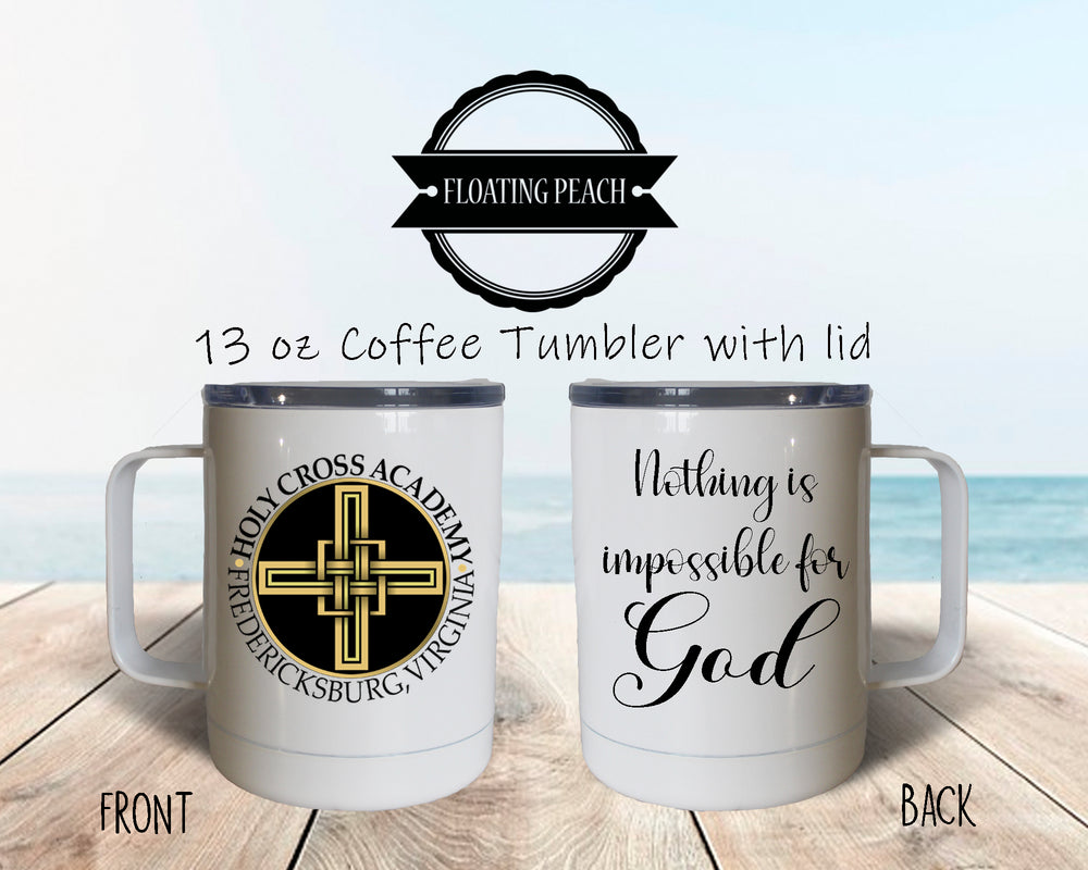 Holy Cross Academy - Coffee Tumbler Quote