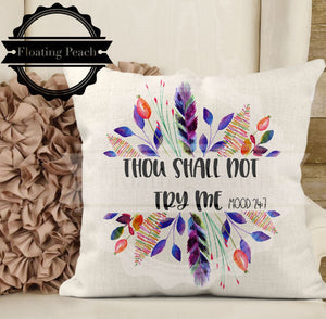 Pillow Thou Shall Not Try Me | Floating Peach Gifts