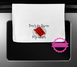 
            
                Load image into Gallery viewer, Towel - Don&amp;#39;t Go Bacon My Heart | Floating Peach Gifts
            
        